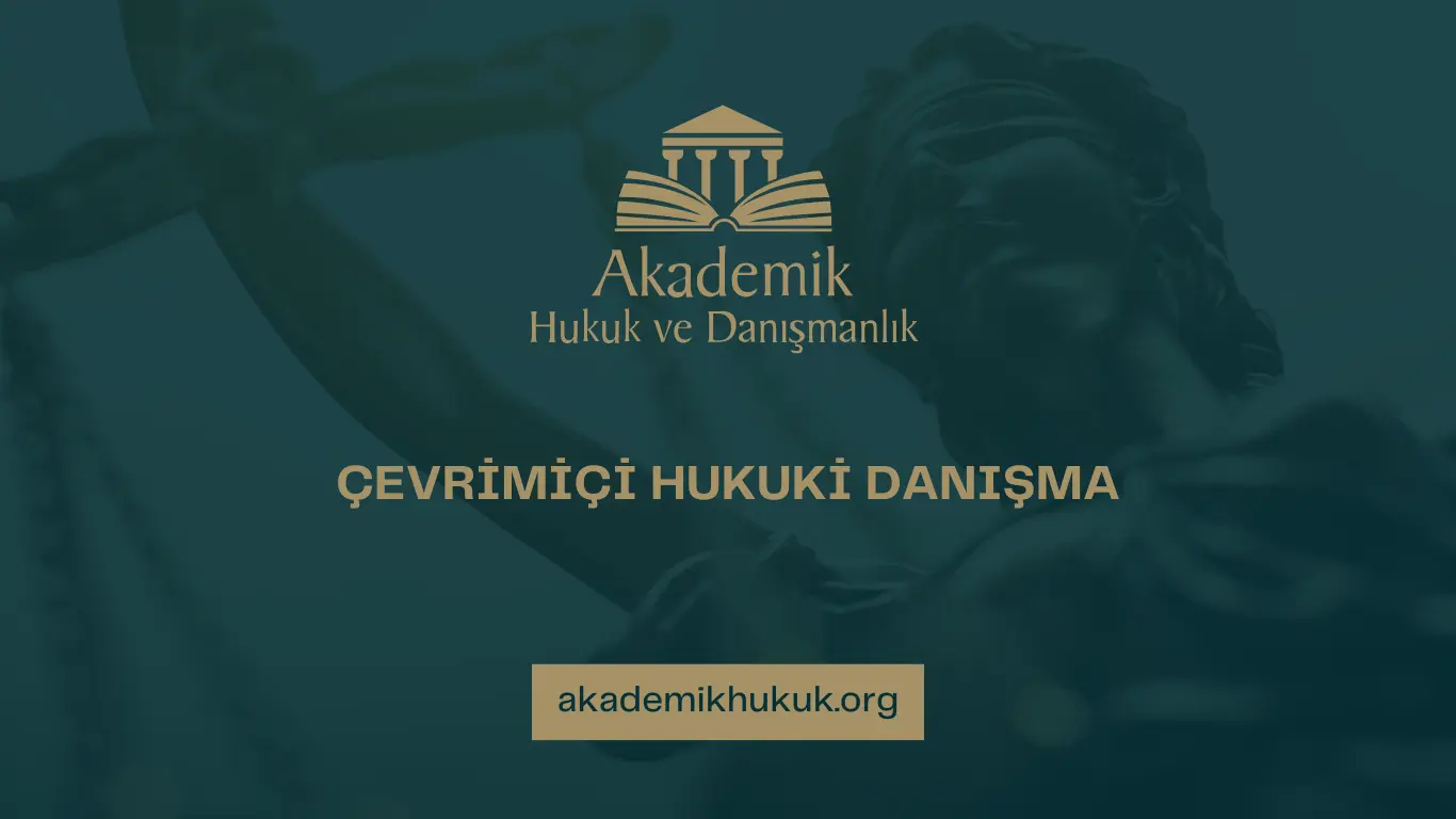 ÇEVRİMİÇİ HUKUKİ DANIŞMA