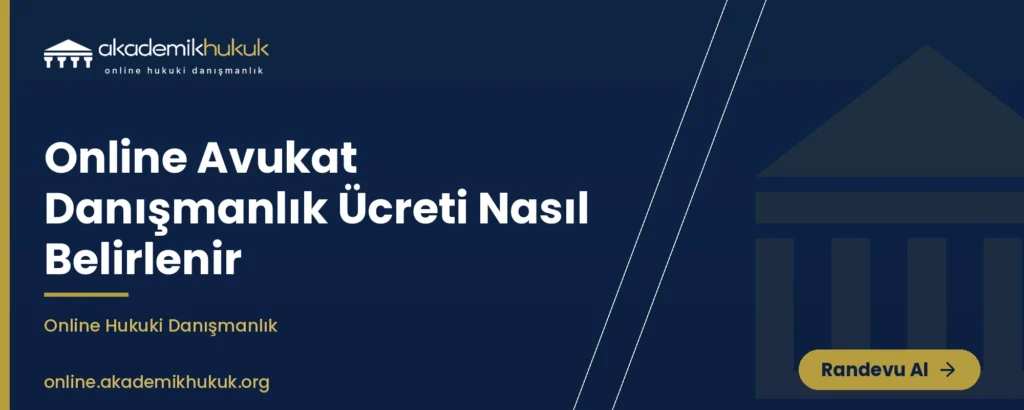 online avukat danışmanlık ücreti
