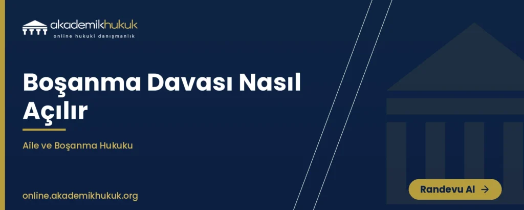boşanma davası nasıl açılır