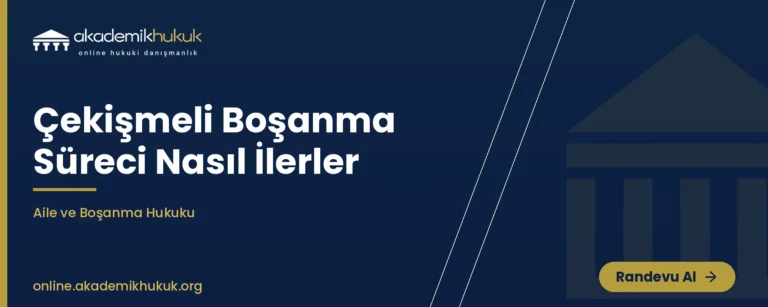 çekişmeli boşanma süreci