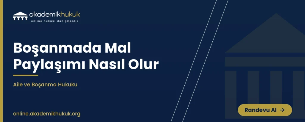 boşanmada mal paylaşımı nasıl olur