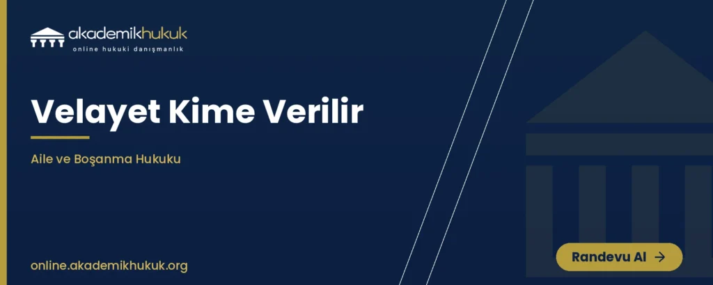 velayet kime verilir