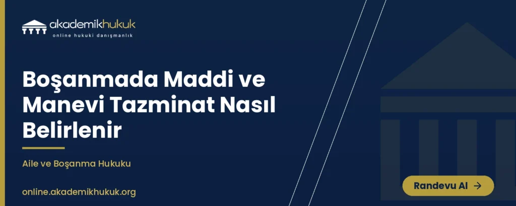 boşanmada maddi ve manevi tazminat