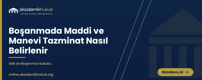 boşanmada maddi ve manevi tazminat