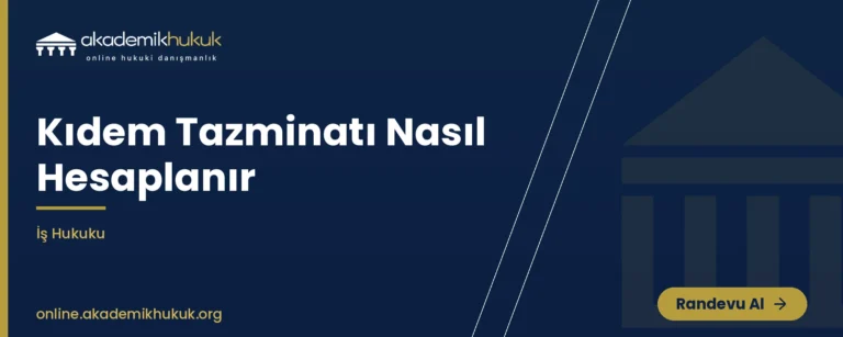 kıdem tazminatı nasıl hesaplanır
