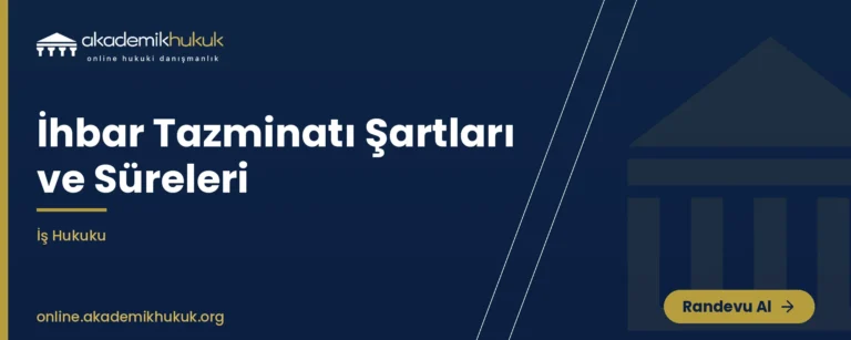 ihbar tazminatı şartları ve süreleri
