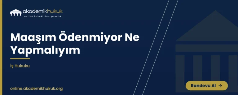 maaşım ödenmiyor ne yapmalıyım