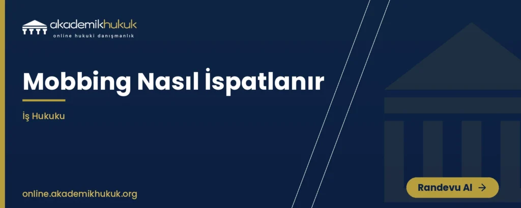 mobbing nasıl ispatlanır