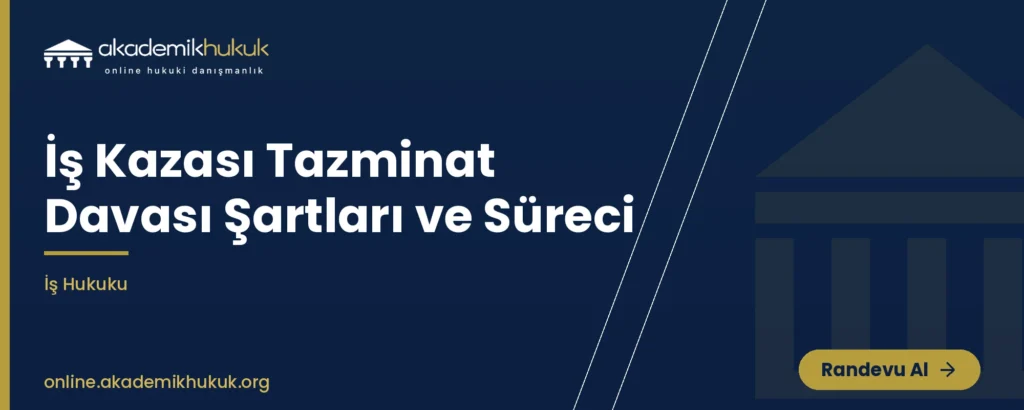 iş kazası tazminat davası