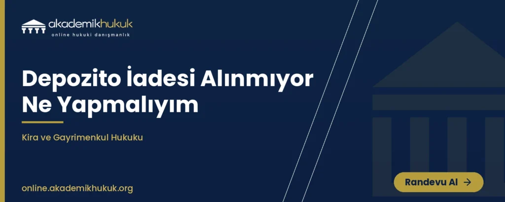 depozito iadesi alınmıyor ne yapmalıyım