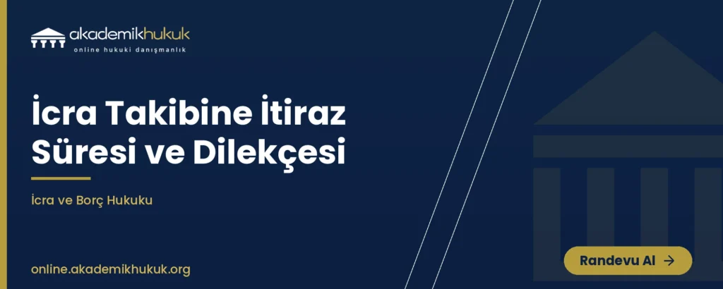 icra takibine itiraz süresi ve dilekçesi