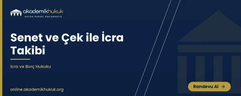 senet ve çek ile icra takibi