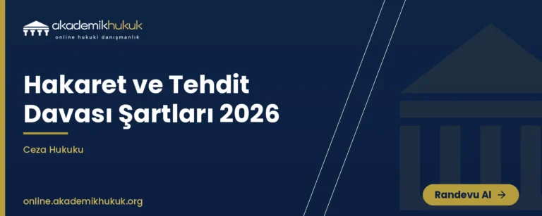 hakaret ve tehdit davası şartları